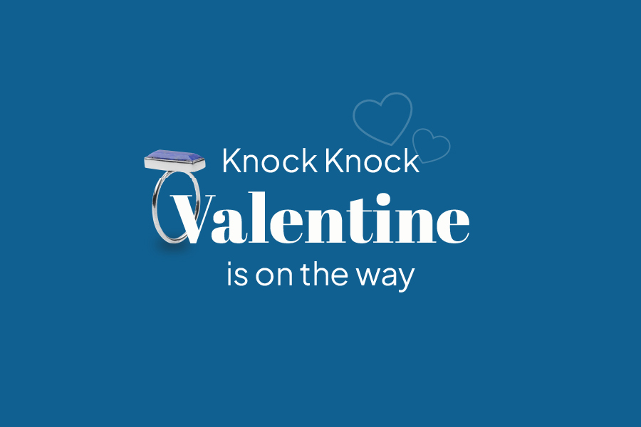 Knock Knock, VALENTINE is on the way!